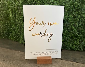 MEDIUM SIZE; 8 x 10 inches wedding signage -Gold, Silver or Rose Gold Foiled Personalised Sign for Wedding / choose your own wording