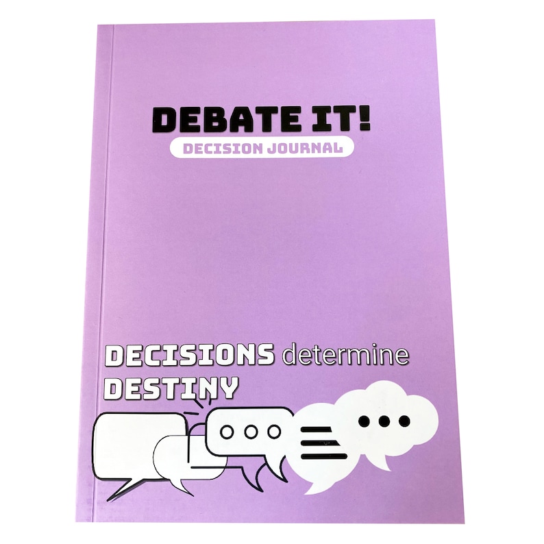 May include: A purple journal with the text "DEBATE IT! DECISION JOURNAL" and "DECISIONS determine DESTINY" with speech bubbles.
