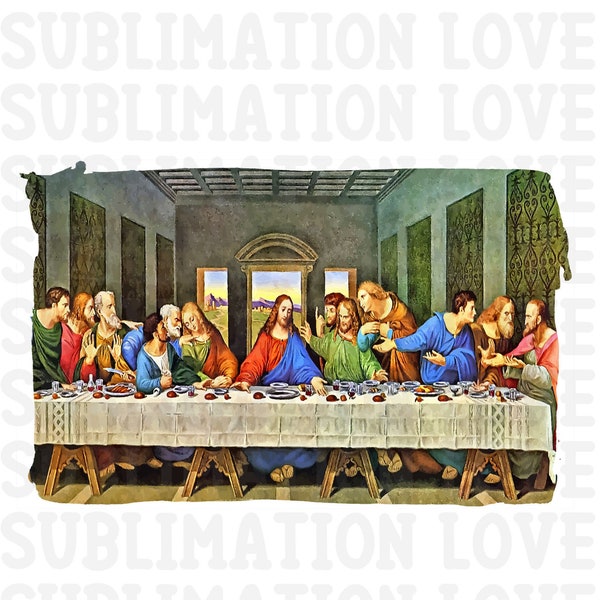 Jesus PNG, The Last Supper Christian PNG, Faith Sublimation Designs Downloads, Easter Sublimation, Easter PNG, Christian Art