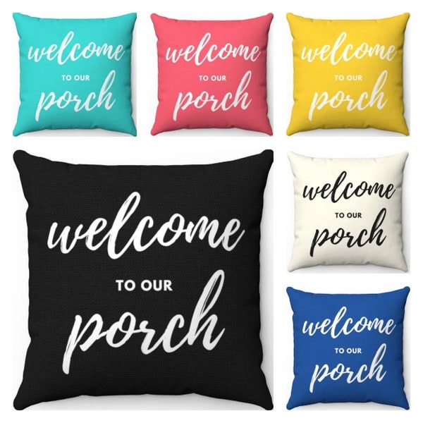 Custom Welcome to our Porch Pillow Cover Welcome Pillow Front Porch Pillow Custom Porch Pillow Black Mustard Turquoise Coral Sage Navy