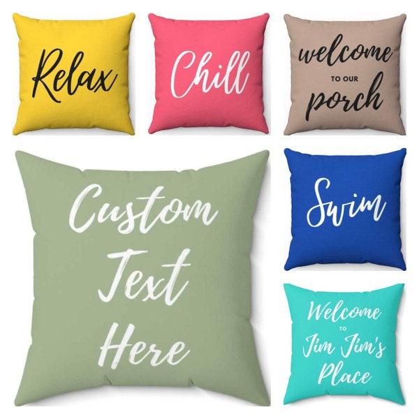 Custom Pillow Personalized Cushion Turquoise Quote Pillow Indoor Porch Pillow Backyard Navy Mustard Black White Ivory