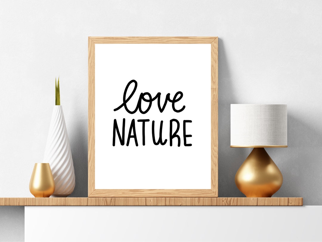 Love Nature Quote Poster | Eco Friendly Quote Print | Black and White ...