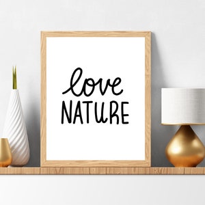 Love Nature Quote Poster | Eco Friendly Quote Print | Black and White Digital Art Print | Inspirational Quote | Simple Digital Art