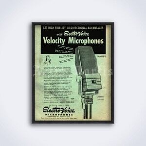 May include: A vintage advertisement for Electro-Voice Velocity Microphones. The ad features a black and white image of a microphone with the text "Get High Fidelity, Bi-Directional Advantages with Electro-Voice Velocity Microphones" and "No Finer Choice Than Electro-Voice Microphones".