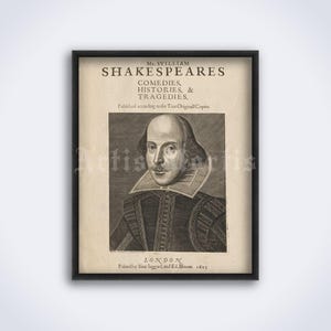 May include: A vintage black and white portrait of William Shakespeare, with the text "MR. WILLIAM SHAKESPEARES COMEDIES, HISTORIES, & TRAGEDIES, Publihed according to the True Originall Copies. LONDON Printedby Laac Laggard, and Ed. Blount. 1613" printed below the portrait.