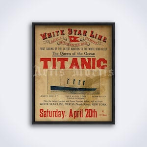May include: Vintage poster advertising the maiden voyage of the RMS Titanic, a White Star Line steamship. The poster features a black and white illustration of the ship with the text "The Queen of the Ocean" and "TITANIC" in red. The poster also includes details about the ship's size and departure date: "Saturday, April 20th".