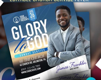May include: An editable church service flyer with a blue and white gradient background. The flyer features the text "Glory to God" and details for a Sunday service, including the date, time, and location. A smiling man in a gray suit is featured on the flyer.