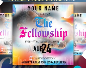 May include: A church service flyer with the text "EDITABLE CHURCH SERVICE FLYER" at the top. The flyer features the words "YOUR NAME PRESENTS The Fellowship" in a colorful, stylized font. The date "AUG 24" is prominently displayed.