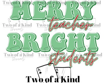 Merry Teacher Bright Students PNG, Christmas PNG, Sublimation png file, Christmas sublimation png, Sublimation file, Instant download