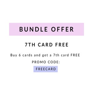 Może przedstawiać: Grafika w kolorze r&oacute;żowym i fioletowym z tekstem "BUNDLE OFFER" i "7TH CARD FREE". Tekst poniżej brzmi "Buy 6 cards and get a 7th card FREE PROMO CODE: FREECARD".