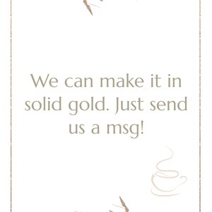 Puede incluir: Un gr&aacute;fico dorado con un marco dorado y detalles florales. El texto dice "We can make it in solid gold. Just send us a msg!"