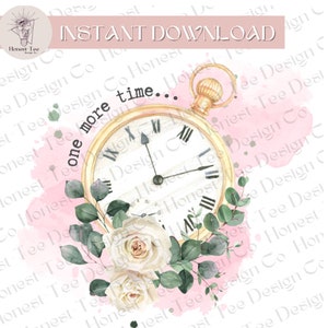 Peut inclure: Une illustration aquarelle d'une montre de poche avec des chiffres romains et un arrangement floral de roses blanches et de feuilles d'eucalyptus. Le texte "one more time..." est écrit en écriture noire sur un fond aquarelle rose.