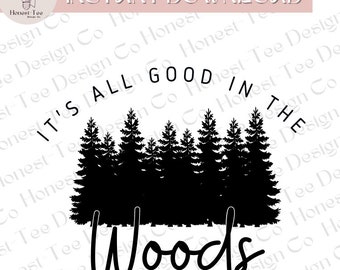 Va tutto bene nel bosco - PNG per SUBLIMAZIONE e SVG. All'aperto, Boho, Design, Boschi, Campeggio, Escursionismo Sublimazione Download istantaneo