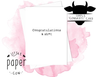 Congrats Card // Congratulations Card // Rude Card // Funny Card // Congratulations Funny // Personal Message // Simple Card