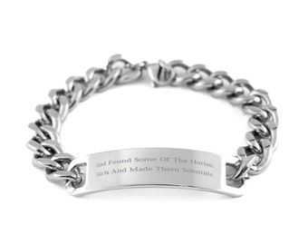 God Found Some Of The Hottest Girls And Made. Cuban Chain Bracelet, Scientist Present From Coworkers, Epic Engraved Bracelet For Friends