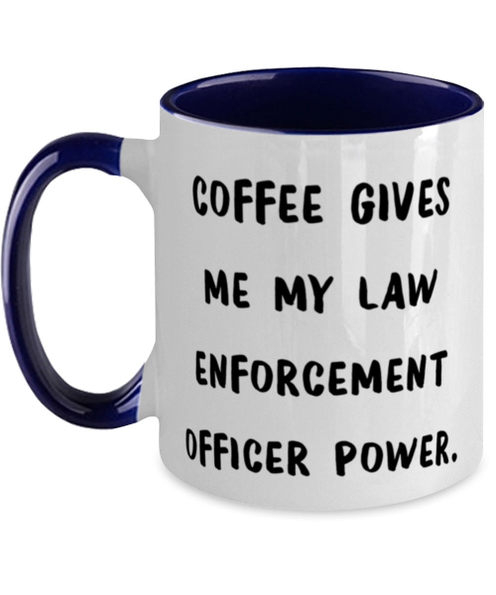 New Law Enforcement Officer Gifts Coffee Gives Me My Law Etsy