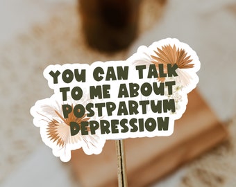 You Can Talk To Me About Postpartum Depression Sticker, Doula Sticker, Therapist Gift, Birth Worker Sticker, Doula Gifts, Laptop Decal