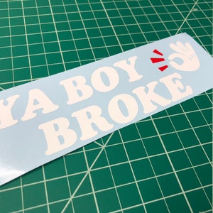 Ya Boy Broke Sticker