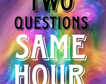 07/03 OPEN Same Day Detailed Psychic Reading Two Question