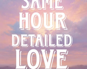 07/03 OPEN Same Hour Detailed Psychic Love Reading