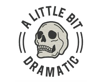A Little Bit Dramatic Embroidery Design: Skull Embroidery File (Digital Download)