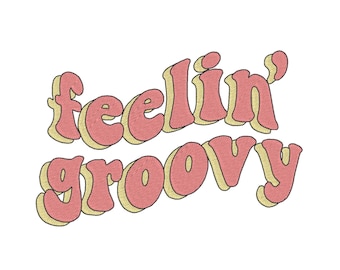 Feelin' Groovy Embroidery Design: Retro Embroidery File (Digital Download)