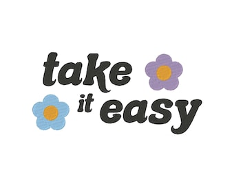 Take It Easy Embroidery Design (Digital Download)