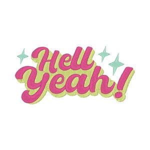 Hell Yeah Embroidery Design, Embroidery Designs for Sweatshirts, Embroidery Design for Tote Bag, Cool Embroidery Designs,