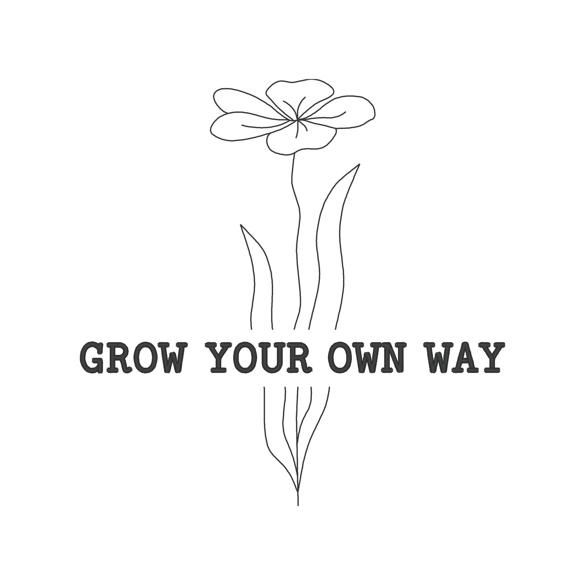 Grow Your Own Way Embroidery Design Flower Embroidery Design - Etsy
