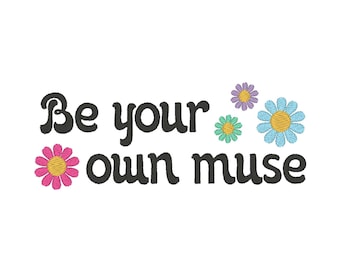 Be Your Own Muse: Inspirational Embroidery Design (Digital Download)