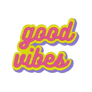 Good Vibes Embroidery Design, Trendy Embroidery Design, Embroidery Design for Sweatshirts, Trendy Embroidery Files