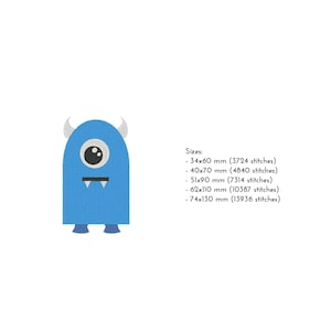 May include: Blue monster embroidery design with two horns, one eye, and a toothy grin.  The design is available in five sizes, ranging from 34x60 mm to 74x130 mm.