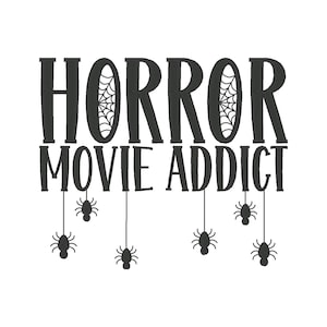Horror Movie Addict Embroidery Design: Halloween Embroidery File (Digital Download)