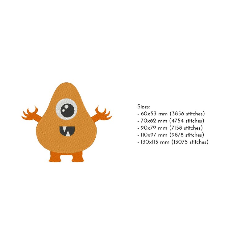 May include: Orange monster with one eye and a toothy grin. The monster has two arms and two legs. The monster is 60x53 mm (3856 stitches), 70x62 mm (4754 stitches), 90x79 mm (7158 stitches), 110x97 mm (9878 stitches), or 130x115 mm (13075 stitches).