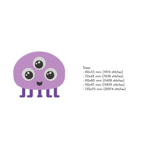 May include: Purple cartoon monster with three eyes, a smiling mouth, and six legs. The monster is 60x53 mm (5914 stitches), 70x62 mm (7638 stitches), 90x80 mm (11408 stitches), 110x97 mm (15839 stitches), or 130x115 mm (21074 stitches).