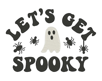 Lets Get Spooky Embroidery Design: Ghost Embroidery File (Digital Download)