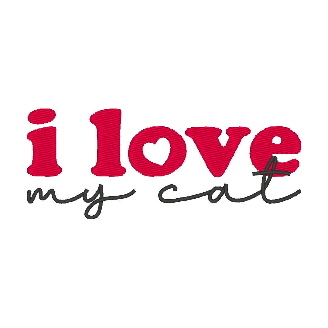 I Love My Cat Embroidery Design, Cat Valentines Day Embroidery Design