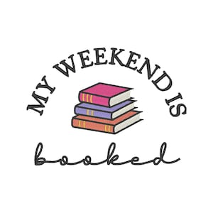 My Weekend is geboekt Borduurontwerp: borduurbestand lezen (digitale download) afbeelding 1