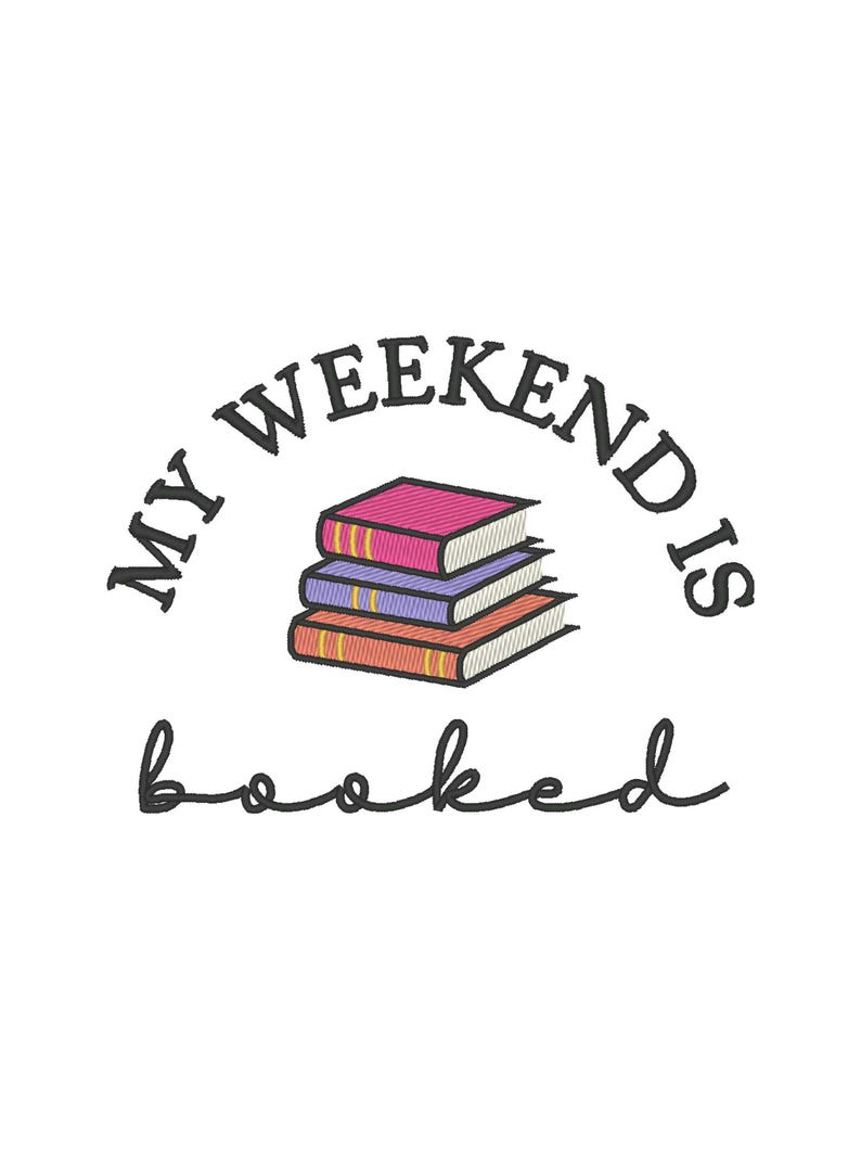 My Weekend is geboekt Borduurontwerp: borduurbestand lezen (digitale download) afbeelding 1