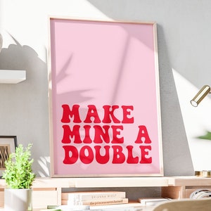 Make Mine A Double Print, Groovy Pink Printable Art, plakat do salonu, wystrój kuchni, zabawny znak na wózek barowy, wystrój domu, natychmiastowe pobranie
