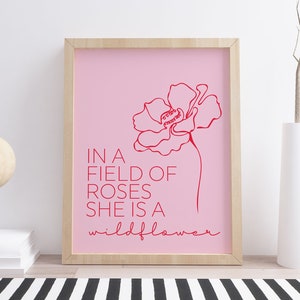 In A Field Of Roses She Is A Wildflower Print, Pink Inspirational Quote Poster, Baby Girl Nursery Art, Girls Room Decor, INSTANT DOWNLOAD