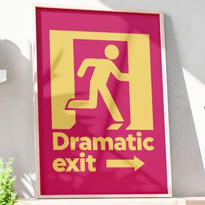Impresión de salida dramática, póster divertido de salida correcta, letrero rosa y amarillo peculiar, decoración de dopamina, arte de pared imprimible maximalista, DESCARGA INSTANTÁNEA