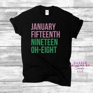 January 15 Tshirt/ Founders’ Day Sweatshirt/ Pink and Green Tshirt
