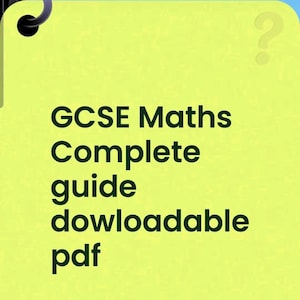 May include: A bright lime green digital document cover featuring a dark purple circular icon in the top left corner and a faint question mark in the top right. The text reads: GCSE Maths Complete guide dowloadable pdf in dark green lettering.