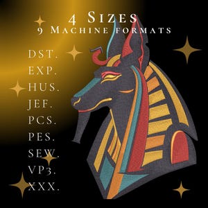 May include: Anubis, the jackal-headed Egyptian god, is depicted in a colorful embroidery design. The design features a black, red, yellow, and blue color scheme. The text "4 SIZES 9 MACHINE FORMATS" is displayed above the design.