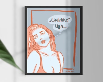 Female Power Poster with slogan "Ladylike", available in two sizes, suitable for feminists