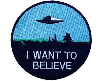 I Wanna Believe Patch Gesticktes Eisen oder Nähen Abzeichen Retro Souvenir DIY Kostüm Akte X Poster Alien Außer Terrestrial Flying Saucer Space