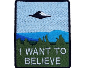 I Wanna Believe Patch Gesticktes Eisen oder Nähen Abzeichen Retro Souvenir DIY Kostüm Akte X Poster Alien Außer Terrestrial Flying Saucer Space