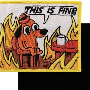 This is Fine Patch (3.5 Inch) Hook and Loop Badge Funny Dog Meme On Fire Emblem Perfect for Backpacks, Bags, Hats, Jackets, Gift Patches