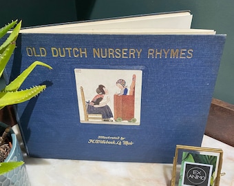 Vintage Old Dutch Nursery Rhymes by J. Rontgen; R.H. Elkin. 1917